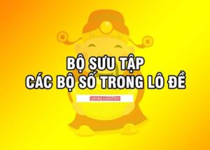 Bộ số đề là gì và những bộ số trong lô đề cơ bản nhất