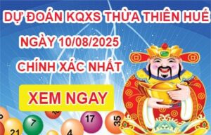 Soi Cầu XSTTH 10-08-2025 – Soi Cầu Xổ Số Thừa Thiên Huế